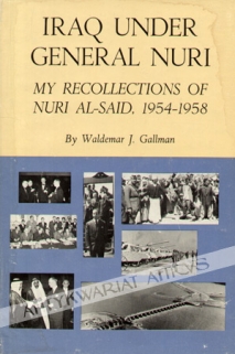 Iraq under general Nuri: My Recollections of Nuri al-Said, 1954-1958