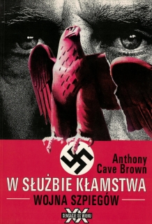 W służbie kłamstwa. Wojna szpiegów