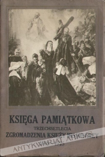 Księga pamiątkowa trzechsetlecia Zgromadzenia Księży Misjonarzy (1625-1925)