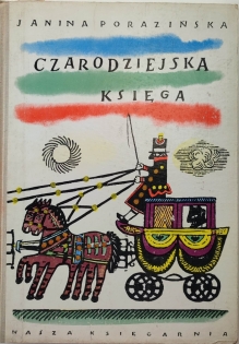 Czarodziejska księga. Baśnie, bajki, bajdurki osnute na temat gawędek ludu polskiego