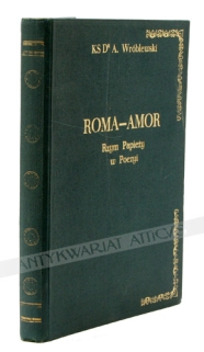 Roma-Amor. Rzym papieży w poezyi jako vade-mecum pielgrzyma