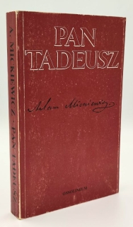 Pan Tadeusz czyli ostatni zajazd na Litwie. Historia szlachecka z roku 1811 i 1812 we dwunastu księgach wierszem [dedykacja]