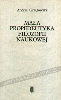 Mała propedeutyka filozofii naukowej