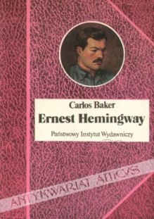 Ernest Hemingway. Historia życia
