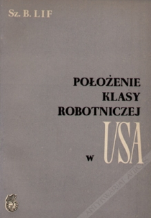 Położenie klasy robotniczej w USA. Stenogram publicznych wykładów
