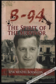 B-94 The Spirit of the Survivor. A True Story