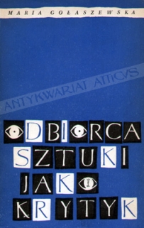 Odbiorca sztuki jako krytyk  [egz. z księgozbioru prof. M. Głowińskiego]