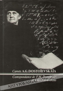 Carnets. Correspondance de F. M. Dostoievski et A. G. Dostoievskaia, t. I-II.