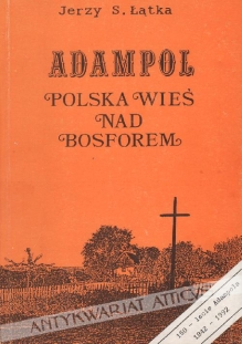 Adampol. Polska wieś nad Bosforem