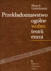 Przekładoznawstwo ogólne wobec teorii enroi