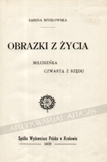 Obrazki z życia. Milusieńka. Czwarta z rzędu