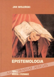 Epistemologia. Tom II: Wiedza i poznanie