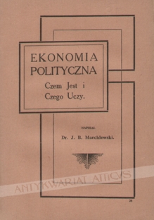 Ekonomia polityczna. Czem jest i czego uczy