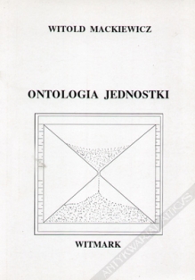 Ontologia jednostki. Indywidualizm filozoficzny na przykładzie własnym