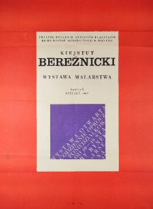 [plakat, 1966] Kiejstut Bereźnicki. Wystawa malarstwa. Poznań, styczeń 1967