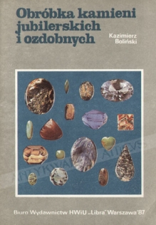 Obróbka kamieni jubilerskich i ozdobnych