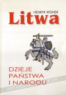 Litwa. Dzieje państwa i narodu