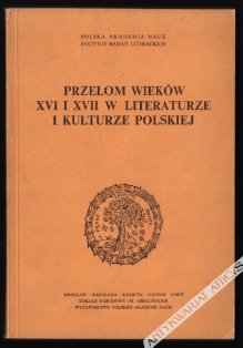 Przełom wieków XVI i XVII w literaturze i kulturze polskiej