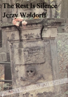 The Rest Is Silence. The Powązki Cemetery in Warsaw