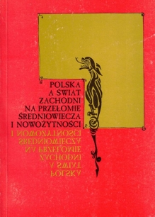 Polska a świat zachodni na przełomie średniowiecza i nowożytności
