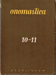Onomastica: pismo poświęcone nazewnictwu geograficznemu i osobowemu. Rocznik VI