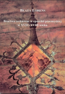 Bractwa cerkiewne w eparchii przemyskiej w XVII i XVIII wieku