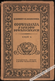 Opowiadania z dziejów powszechnych ze szczególnym uwzględnieniem dziejów Polski. Część I do elekcji Stanisława Augusta