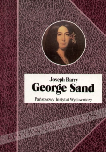 George Sand. Żywot jawnogrzesznicy 