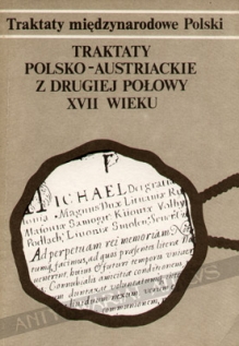 Traktaty polsko-austriackie z drugiej połowy XVII wieku