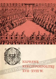 O naprawę Rzeczypospolitej XVII - XVIII w. Prace ofiarowane Władysławowi Czaplińskiego w 60 rocznicę urodzin.