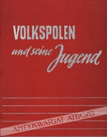 Volkspolen und seine Jugend [Polska Rzeczpospolita Ludowa i jej młodzież]