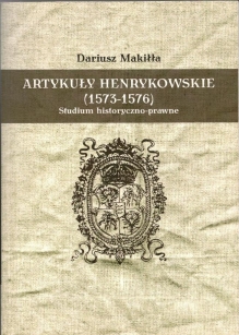 Artykuły henrykowskie (1573-1576). Studium historyczno-prawne