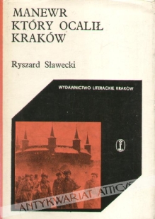 Manewr, który ocalił Kraków