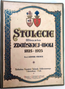 Stulecie miasta Zduńskiej Woli 1825-1925