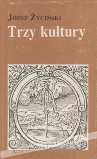 Trzy kultury. Nauki przyrodnicze, humanistyka i myśl chrześcijańska