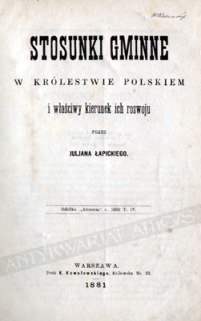 Stosunki gminne w Królestwie Polskiem i właściwy kierunek ich rozwoju
