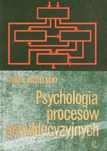 Psychologia procesów przeddecyzyjnych (badania eksperymentalne)