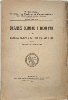 Diarjusze sejmowe z wieku XVIII, t. III. Diarjusze sejmów z lat 1750, 1752, 1754 i 1758