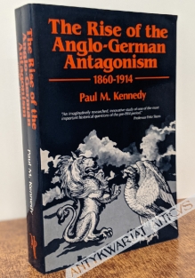 The Rise of the Anglo-German Antagonism 1860-1914