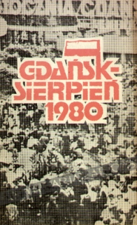 Gdańsk - sierpień 1980. Rozmowy Komisji Rządowej z Międzyzakładowym Komitetem Strajkowym w Stoczni Gdańskiej (23-31 sierpnia 1980 r.)  [egz. z księgozbioru J. Łojka]