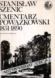 Cmentarz Powązkowski 1851-1890. Zmarli i ich rodziny