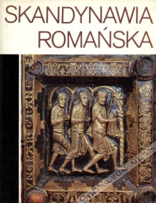 Skandynawia romańska. Zabytki architektury i sztuki Danii, Norwegii i Szwecji