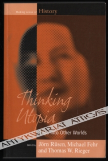 Thinking Utopia. Steps into Other Worlds