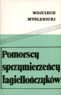 Pomorscy sprzymierzeńcy Jagiellończyków