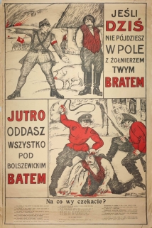 [plakat, 1920]  Jeśli dziś nie pójdziesz w pole z żołnierzem, twym bratem, jutro oddasz wszystko pod bolszewickim batem