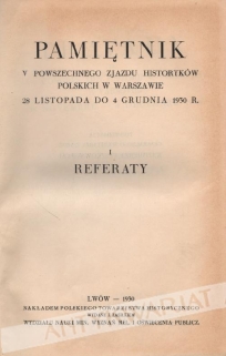 Pamiętnik V Powszechnego Zjazdu Historyków Polskich w Warszawie 28-go listopada do 4-go grudnia 1930 r., t. I-II