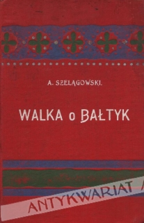 Walka o Bałtyk (1544-1621)
