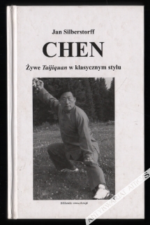 Chen. Żywe taijiquan w klasycznym stylu