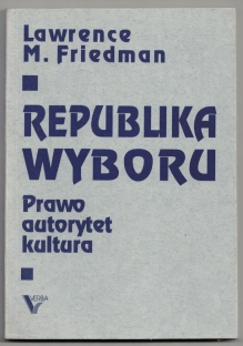 Republika wyboru. prawo, autorytet, kultura