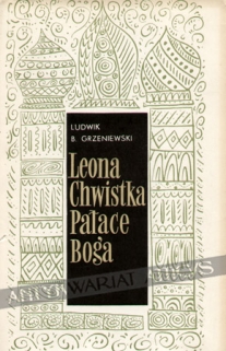 Leona Chwistka "Pałace Boga". Próba rekonstrukcji